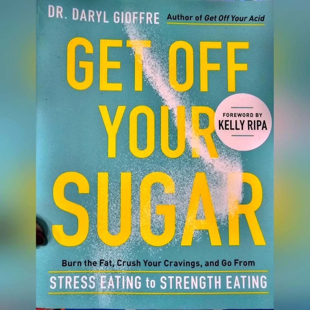 NWT "GET OFF YOUR SUGAR" BY DR D GIOFFRE